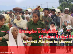 If Maungdaw is occupied by (Arakan Army) AA, how will Muslims be allowed to live?